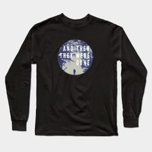 And Then They Were Gone Logo Long Sleeve T-Shirt